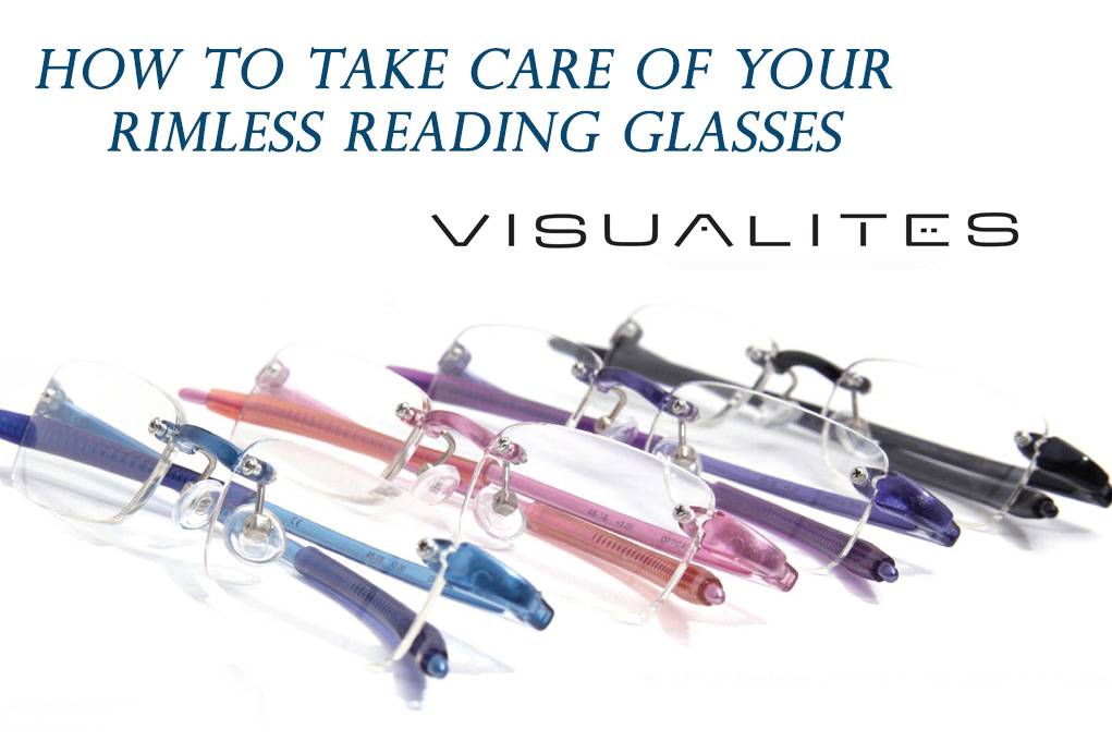 how to take care rimless reading glasses